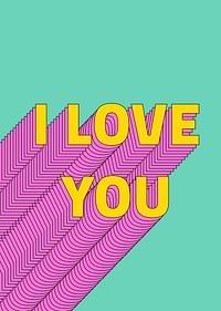 3d layered stylized vector I love you message typography