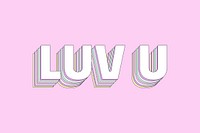 Luv u layered message typography retro word