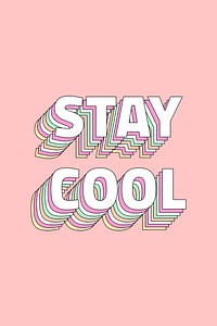 Stay cool layered typography retro word