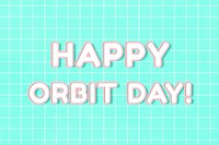 Bold neon happy orbit day! word outline typography on grid background