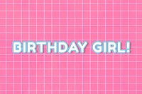 Neon 80&rsquo;s miami birthday girl! bold font on grid background