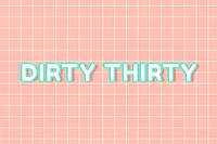 Neon 80&rsquo;s miami dirty thirty bold font grid background