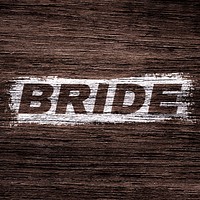 Bold italic bride word wood texture