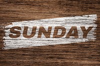 Sunday printed word typography coarse wood texture