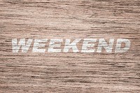 Weekend text typography light wood texture