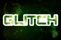 Green GLITCH galaxy psd sticker word typography