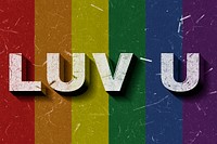Luv U rainbow flag quote typography on paper texture