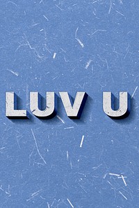 Luv U blue 3D vintage quote on paper texture