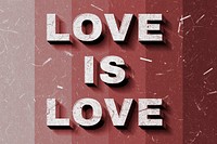 3D Love Is Love red quote paper font typography