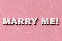 Pink Marry Me! 3D quote paper texture font typography