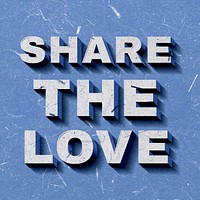 Share the Love 3D blue quote vintage on paper texture
