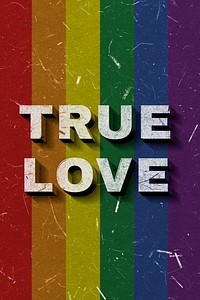 Rainbow True Love 3D quote paper texture font typography