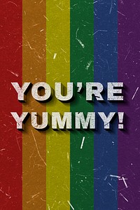 Rainbow You're Yummy! 3D quote paper texture font typography