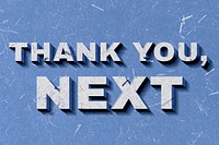 Blue Thank You, Next 3D quote paper texture font typography