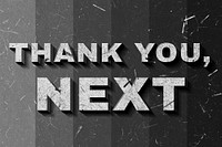 3D Thank You, Next grayscale quote paper font typography wallpaper