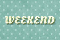 Weekend word striped font typography