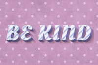 Be kind text word pastel stripe pattern
