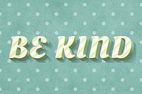 Be kind word candy cane typography