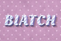 Biatch text word pastel stripe pattern