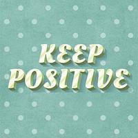 Keep positive word striped font typography