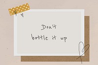 Motivational quote don&#39;t bottle it up