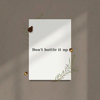 Wall inspirational quote don't bottle it up on white paper