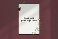Wall inspirational quote don&#39;t quit your daydream on paper