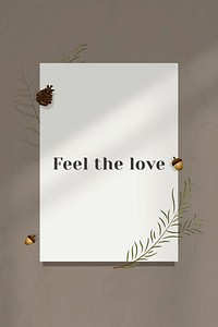 Motivational quote feel the love on white paper