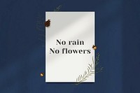 Wall no rain no flowers motivational quote