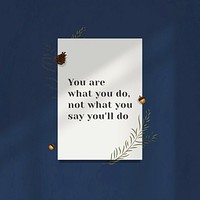 Motivation wall quote you are what you&#39;ll do on white paper with acorn decor