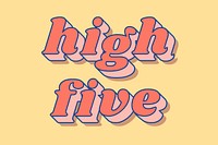 Retro bold font high five word shadow typography