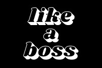 Retro like a boss text bold shadow font typography