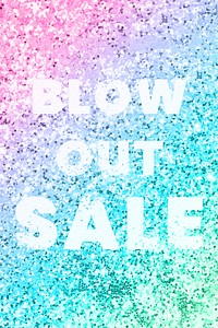 Blow out sale typography on a rainbow glitter background