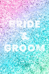 Bride &amp; groom typography on a rainbow glitter background