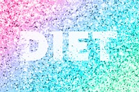 Diet typography on a rainbow glitter background