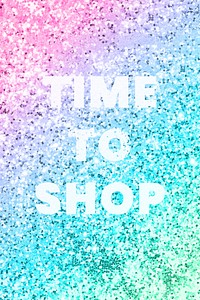 Time to shop typography on a rainbow glitter background