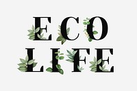 Botanical ECO LIFE vector word black typography