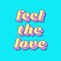Feel the love retro bold love theme font style illustration