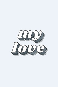 Funky bold style my love typography vector illustration