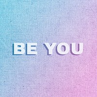 Be you text pastel fabric texture