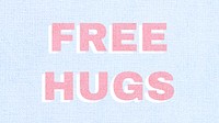 Free hugs word typography design 