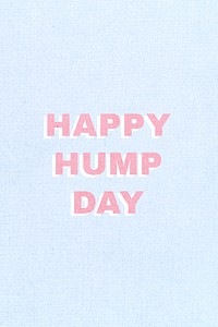 Happy hump day word typography