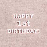 Text happy 1st birthday typography