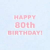 Text happy 80th birthday typography