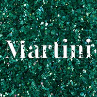Glittery martini green message typography word
