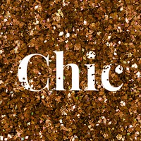 Glittery chic slang typography word