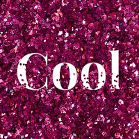 Glittery cool message typography word