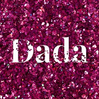 Dada glittery typography text word