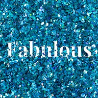 Fabulous glittery message typography word