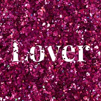 Lover glittery typography text word